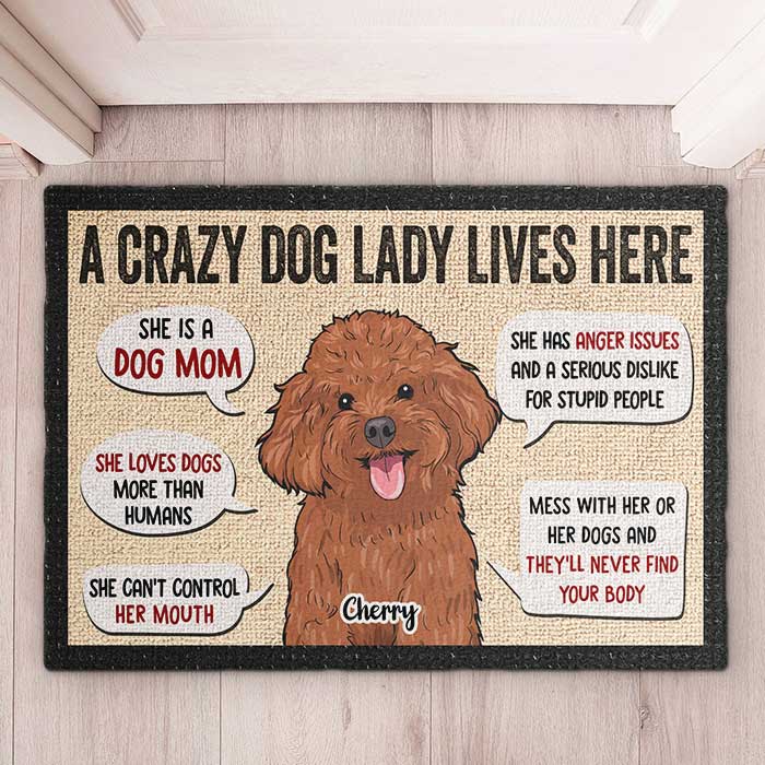 A Crazy Dog Lady Lives Here - Gift For Dog Mom, Personalized Decorative Mat - Image 2