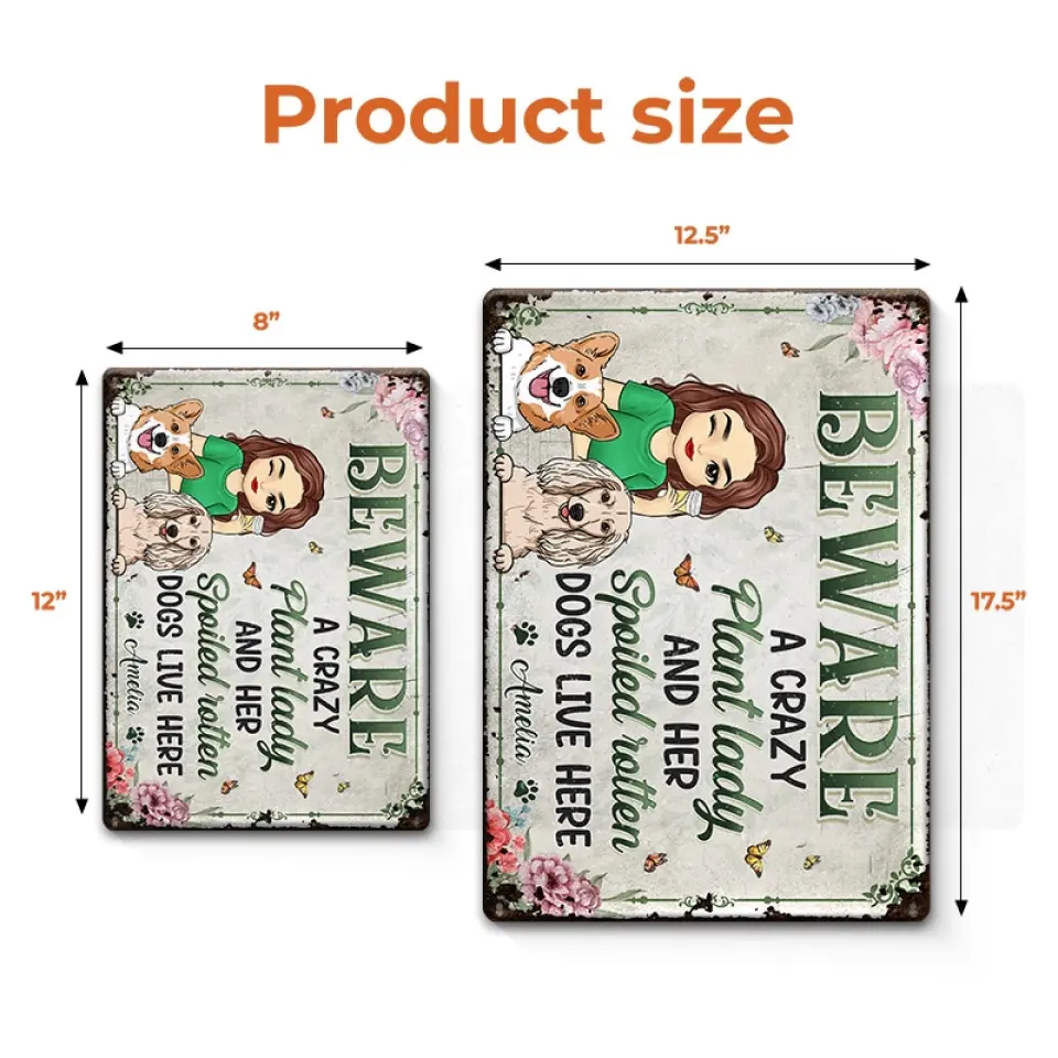 A Crazy Plant Lady And Her Spoiled Rotten Dogs Live Here - Dog Personalized Custom Home Decor Metal Sign - House Warming Gift For Pet Owners, Pet Lovers - Image 5