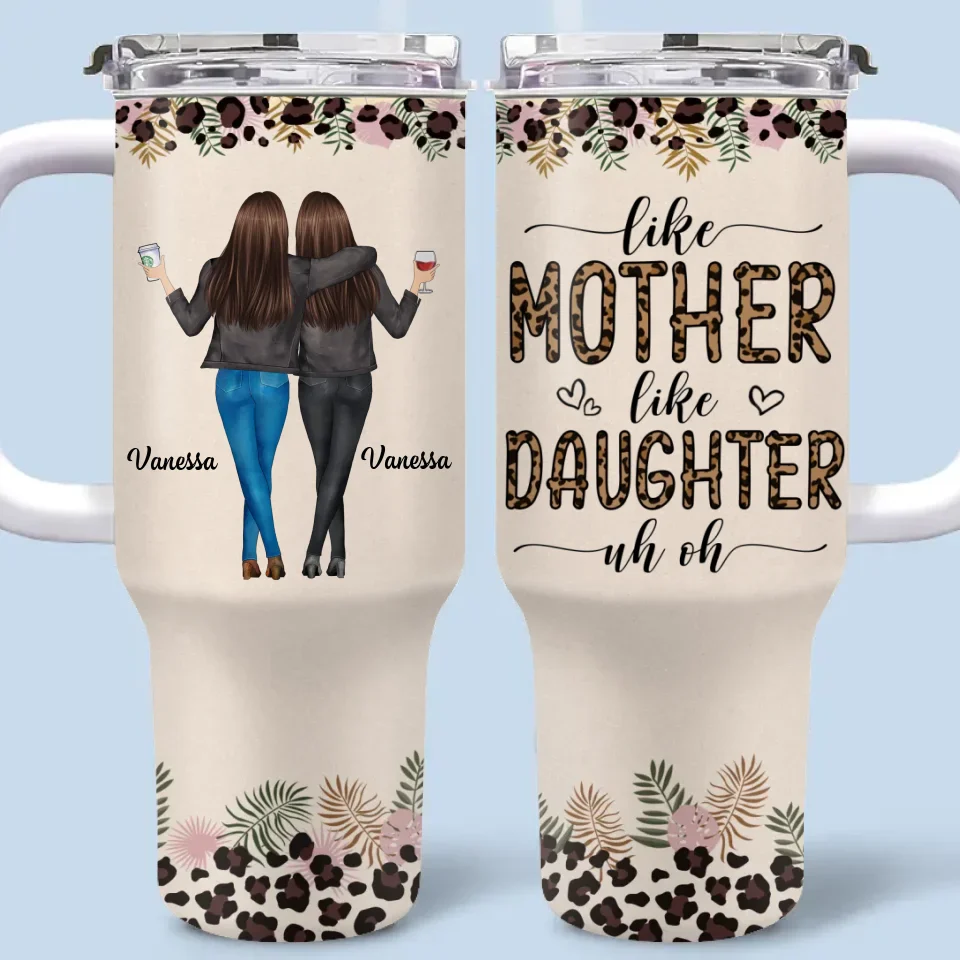 A Mom Is A Daughter’s First Friend - Family Personalized Custom 40 Oz Stainless Steel Tumbler With Handle - Gift For Mom, Daughter - Image 2