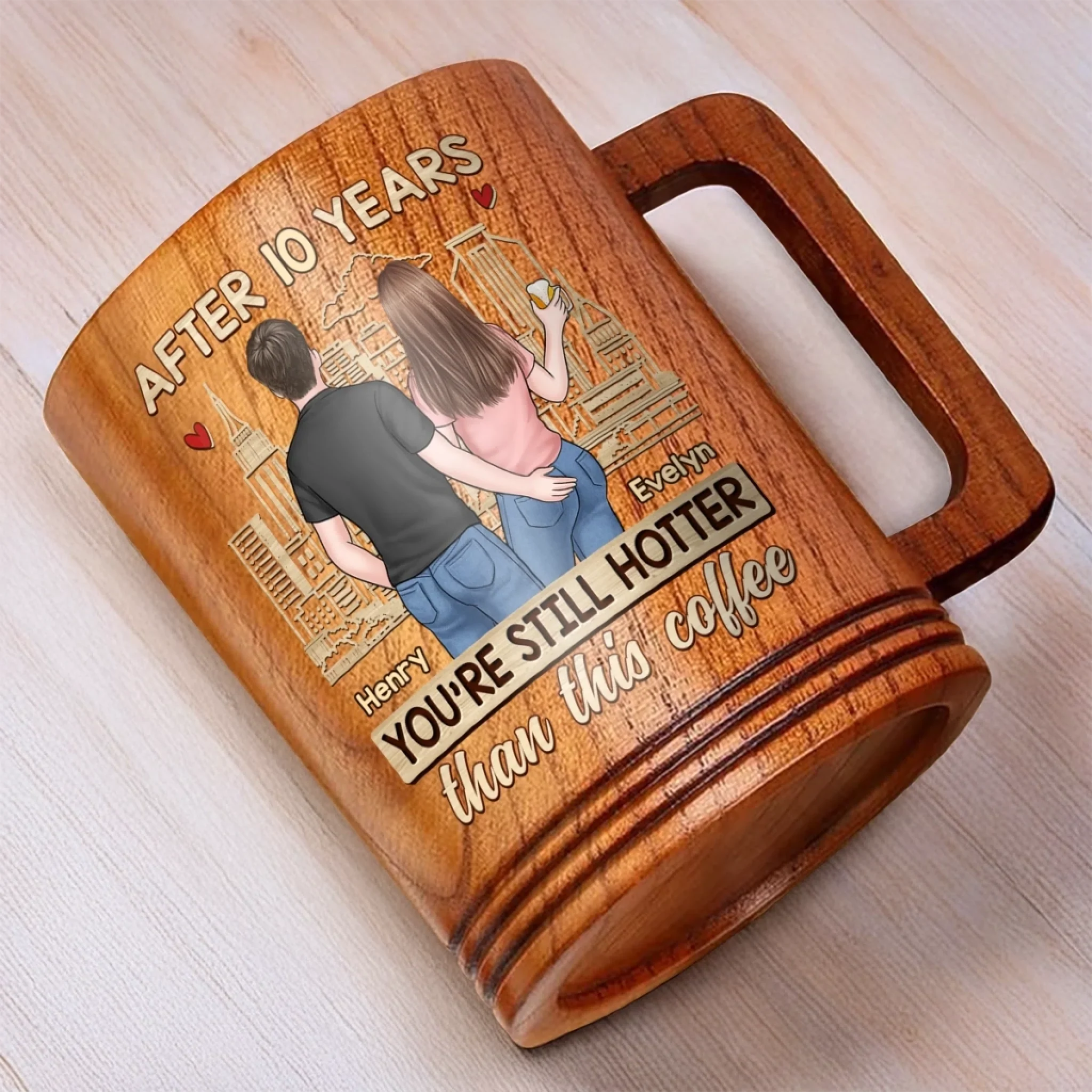 After All This Time, You're Still Hotter Than This Coffee - Couple Personalized Custom Wooden Mug - Gift For Husband Wife, Anniversary - Image 4