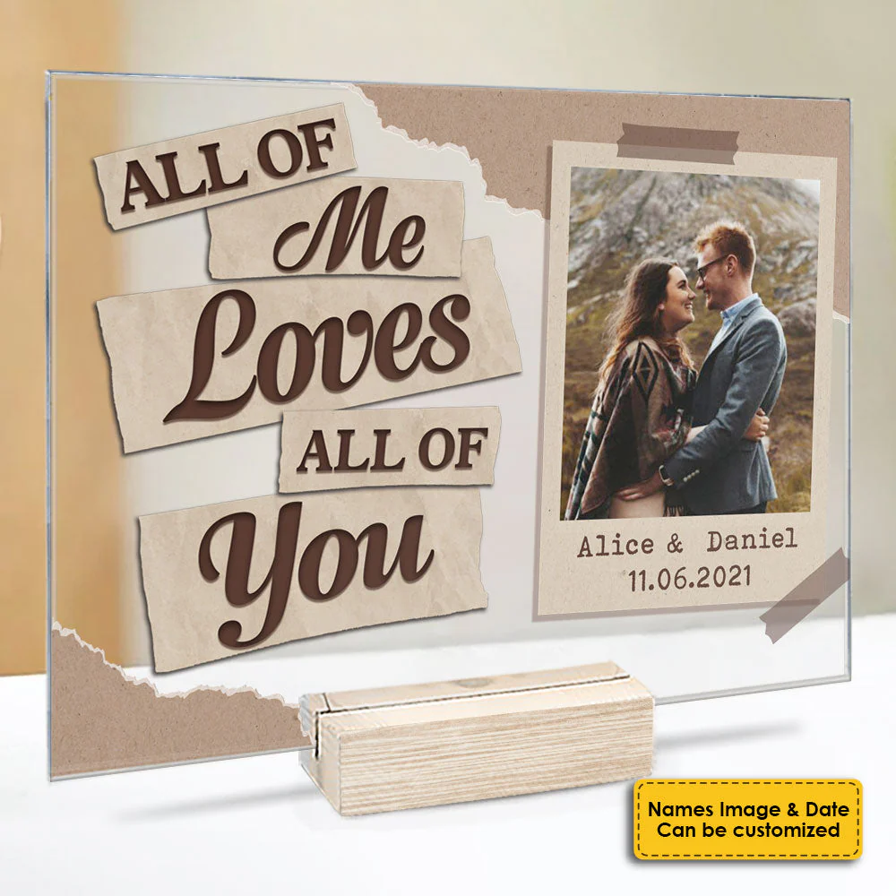 All Of Me Loves All Of You - Upload Image, Gift For Couples, Husband Wife, Personalized Acrylic Plaque - Image 3