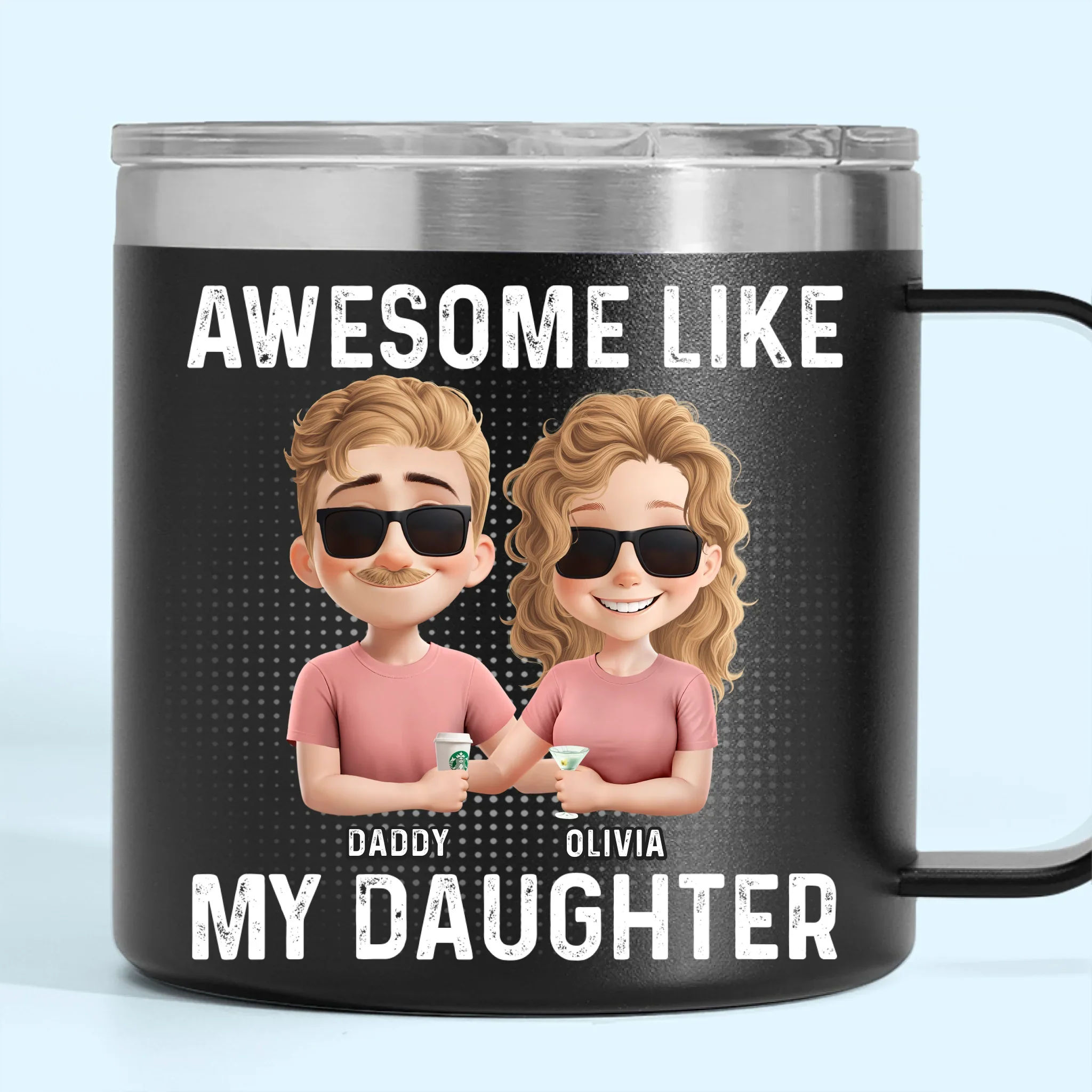 Awesome Like My Daughter - Family Personalized Custom 14oz Stainless Steel Tumbler With Handle - Father's Day, Gift For Dad - Image 2