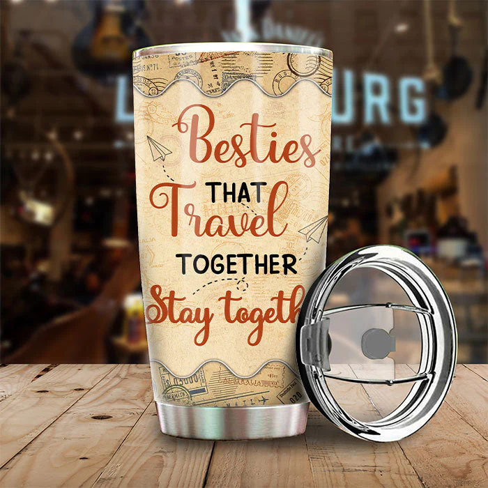 Besties Who Travel Together Stay Together - Gift For Bestie - Personalized Tumbler - Image 2