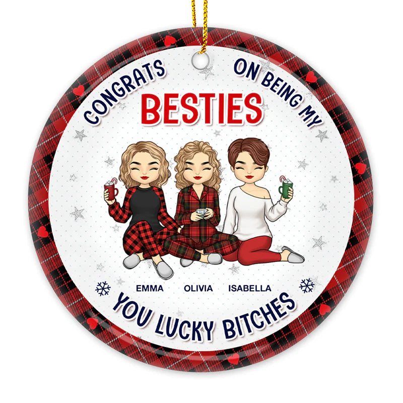 Congrats On Being My Sister Bestie - Bestie Personalized Custom Ornament - Ceramic Round Shaped - Christmas Gift For Best Friends, BFF, Sisters - Image 3