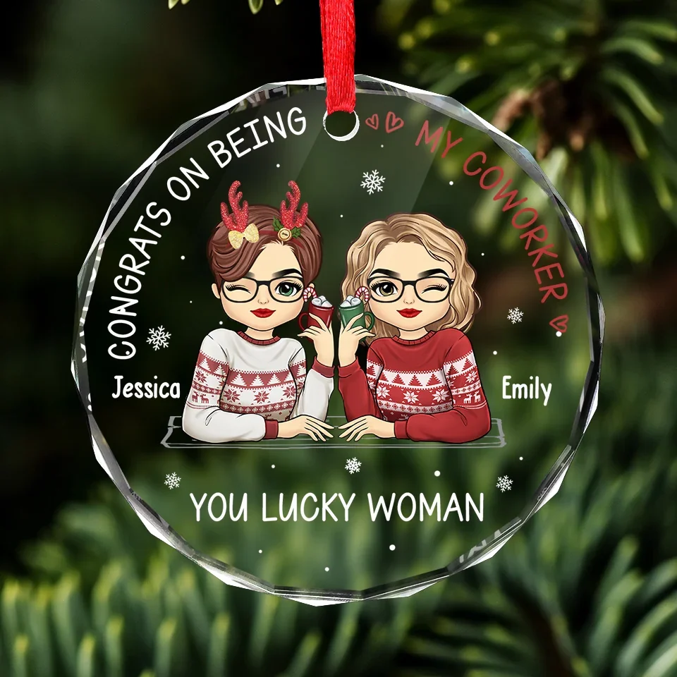 Congrats On Being My Work Bestie, You Lucky Woman - Coworker Personalized Custom Circle Glass Ornament - Christmas Gift For Coworkers, Work Friends, Colleagues - Image 3