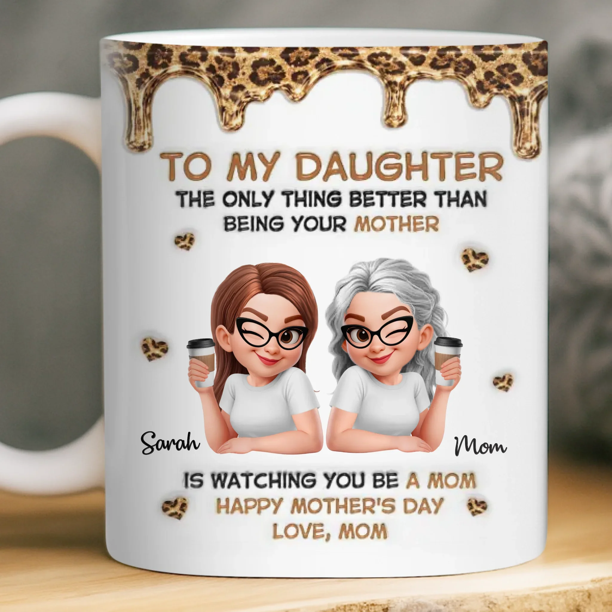Custom 3D Inflated Effect Printed Mug - Personalized Mother's Day Gifts For Mom, Daughter - Like Mother Like Daughter - Image 3