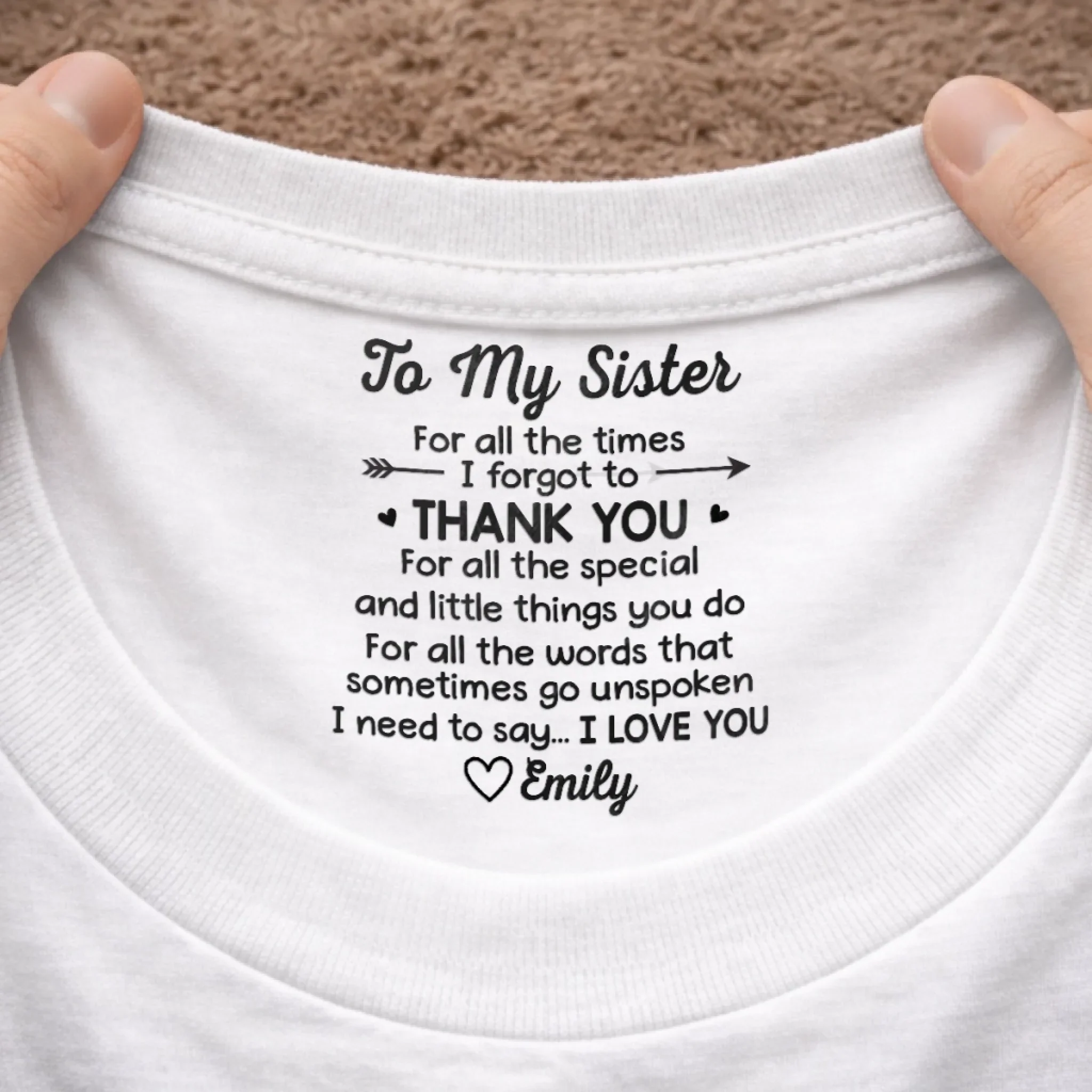 Custom Inside Neck Print T-Shirt - Personalized Best Friend Birthday Gifts For Women, Besties, Sisters, BFF  - The Best Sister, Period - Image 10