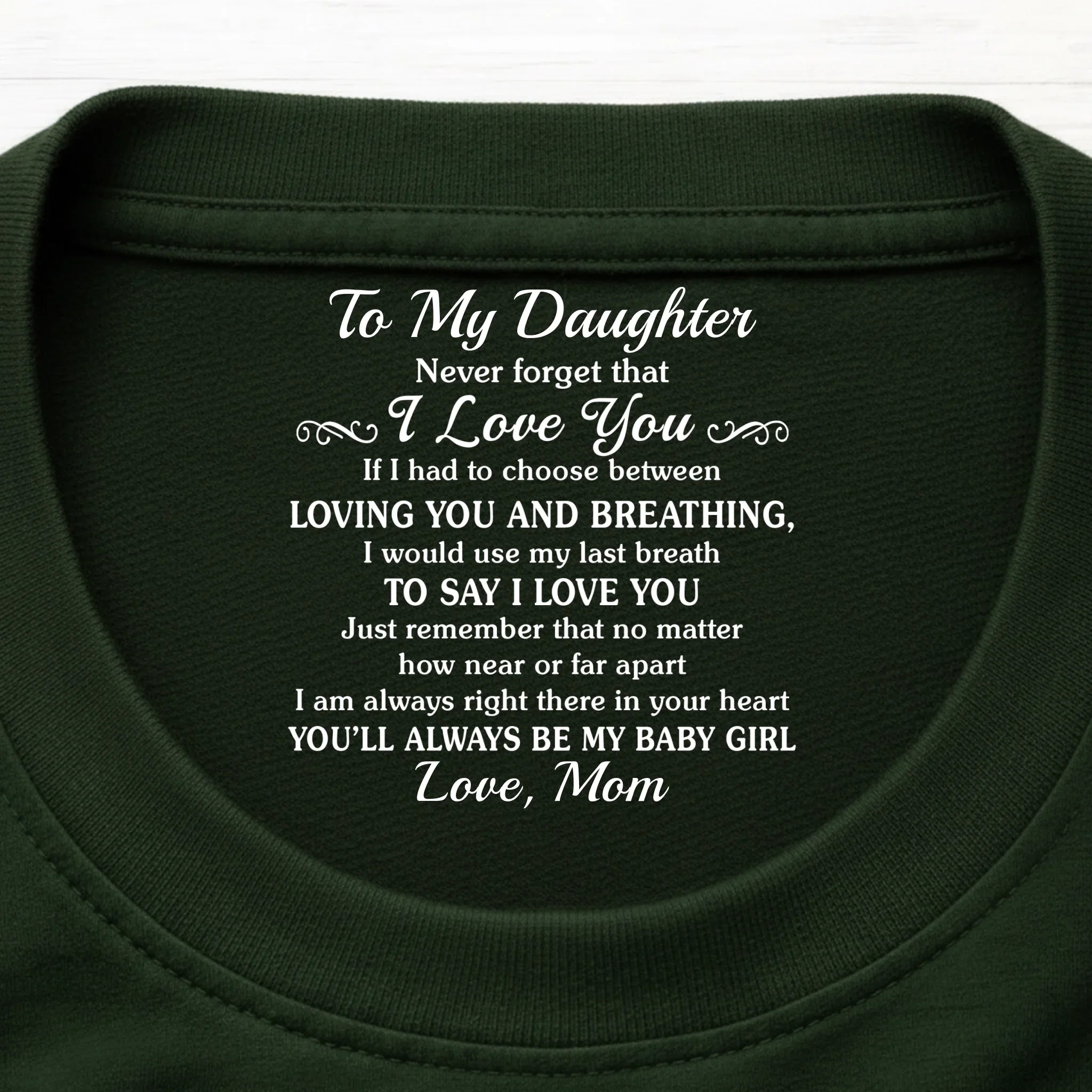 Custom Inside Neck Print T-Shirt - Personalized Birthday Gifts For Daughter - Wrapped In My Love, Always - Image 3