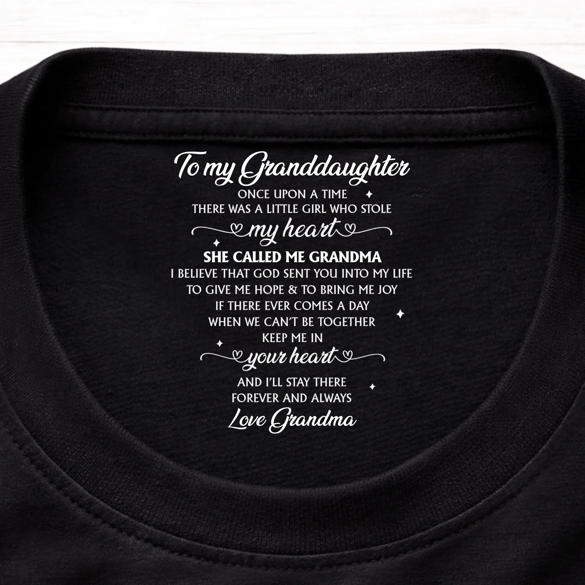 Custom Inside Neck Print T-Shirt - Personalized Birthday Gifts For Granddaughter - You Stole My Heart, Sweet Girl - Image 2