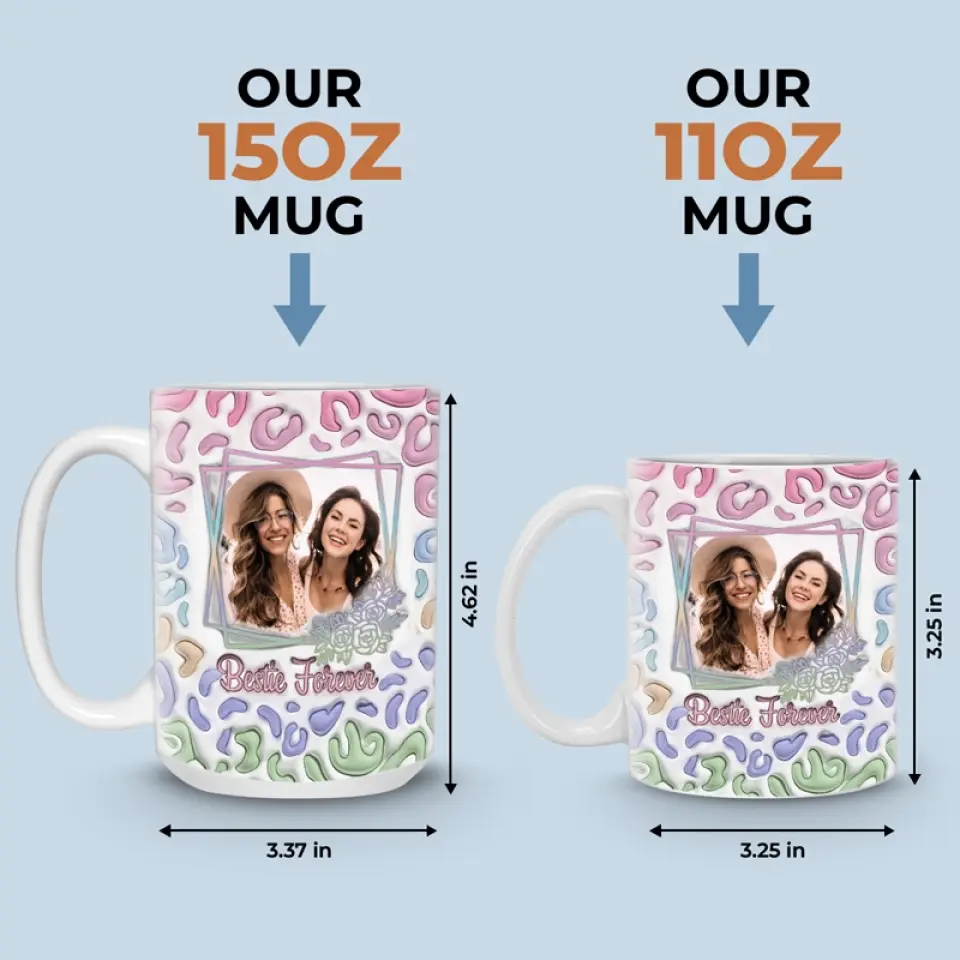 Custom Photo Dear Bestie You Are The Best - Bestie Personalized Custom 3D Inflated Effect Printed Mug - Gift For Best Friends, BFF, Sisters - Image 5