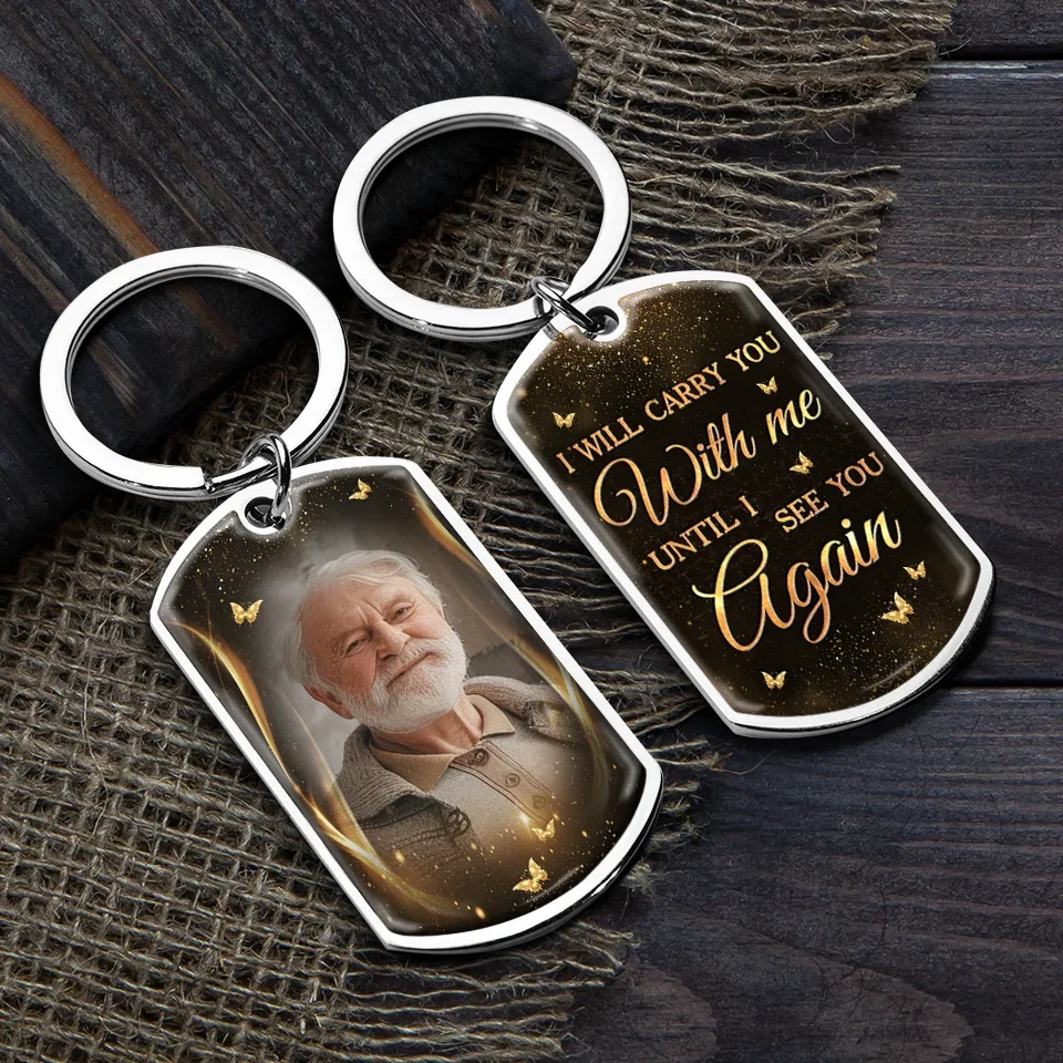 Custom Photo I Will Carry You With Me - Memorial Personalized Custom Keychain - Sympathy Gift, Christmas Gift For Family Members - Image 4