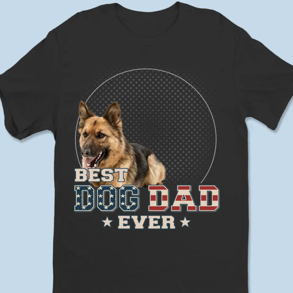 Custom Photo You Are The Best Dad Ever - Dog & Cat Personalized Custom Unisex T-shirt, Hoodie, Sweatshirt - Gift For Pet Owners, Pet Lovers - Image 2