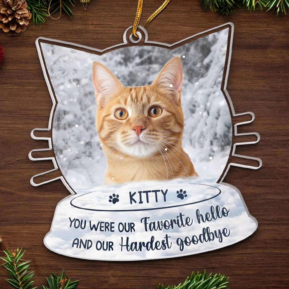 Custom Photo You Were My Favorite Hello - Memorial Personalized Custom Ornament - Acrylic Custom Shaped - New Arrival, Sympathy Gift, Christmas Gift For Pet Owners, Pet Lovers AMZ - Image 5