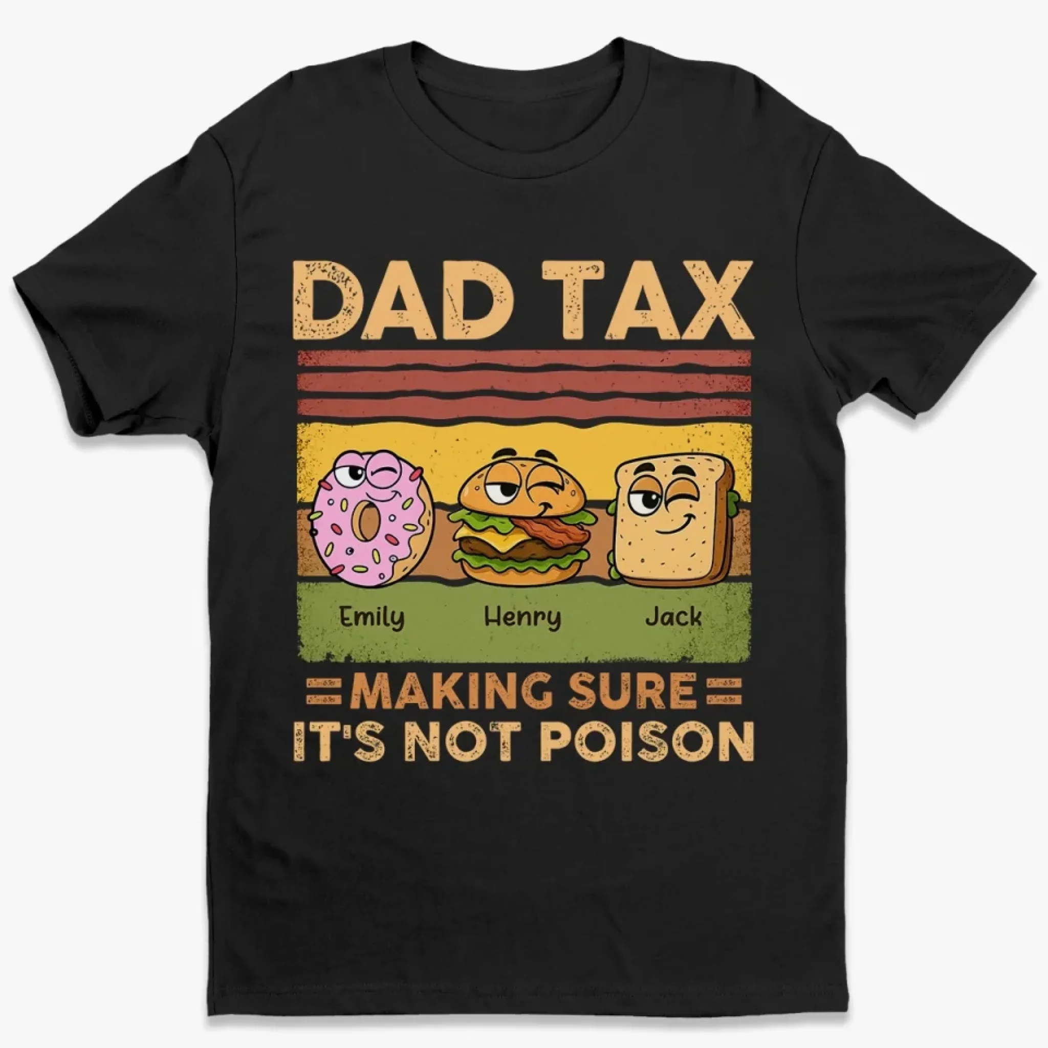 Dad Tax Making Sure It's Not Poison - Family Personalized Custom Unisex T-shirt, Premium T-shirt, Hoodie - Father's Day, Gift For Dad, Grandpa