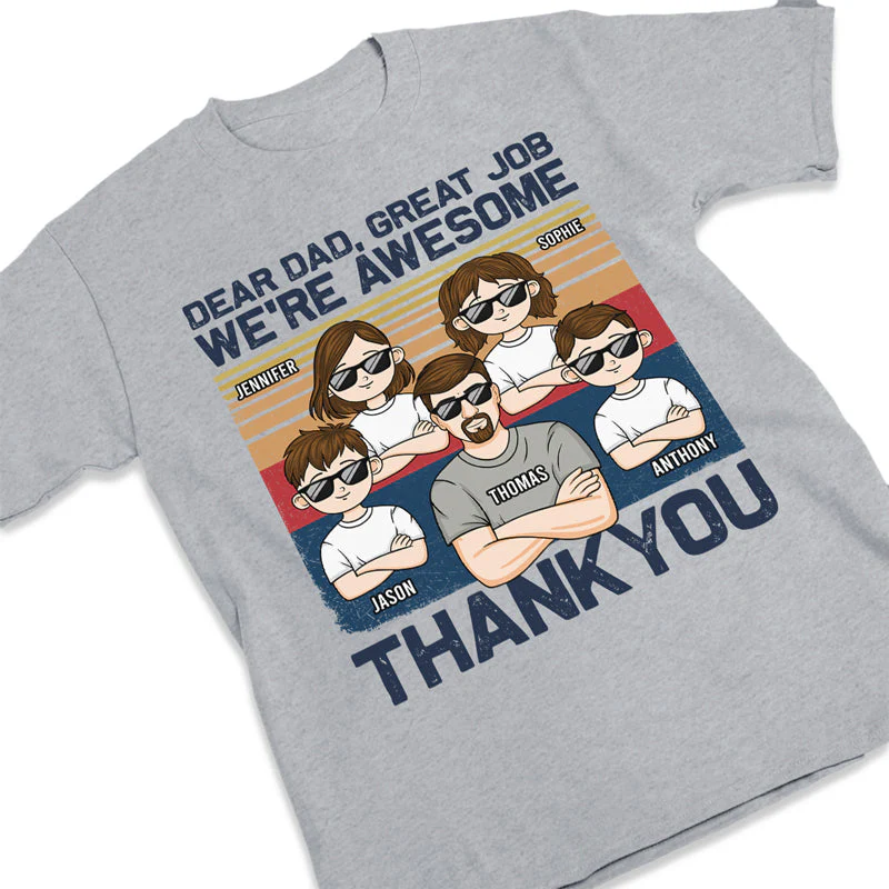 Dear Dad, Great Job We're All Awesome Thank You Kid - Family Personalized Custom Unisex T-shirt, Hoodie, Sweatshirt - Father's Day, Birthday Gift For Dad - Image 3
