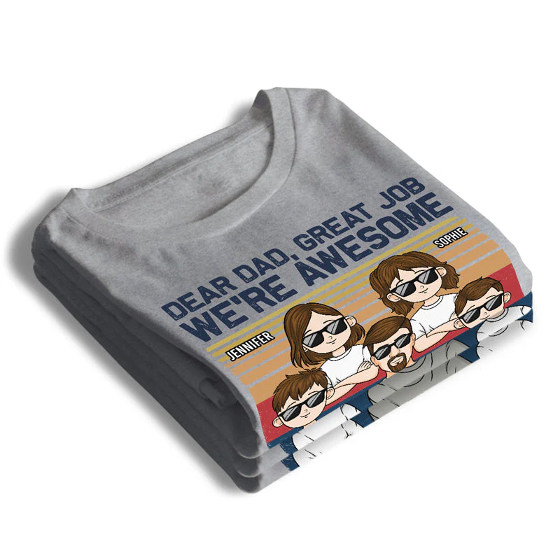 Dear Dad, Great Job We're All Awesome Thank You Kid - Family Personalized Custom Unisex T-shirt, Hoodie, Sweatshirt - Father's Day, Birthday Gift For Dad - Image 4