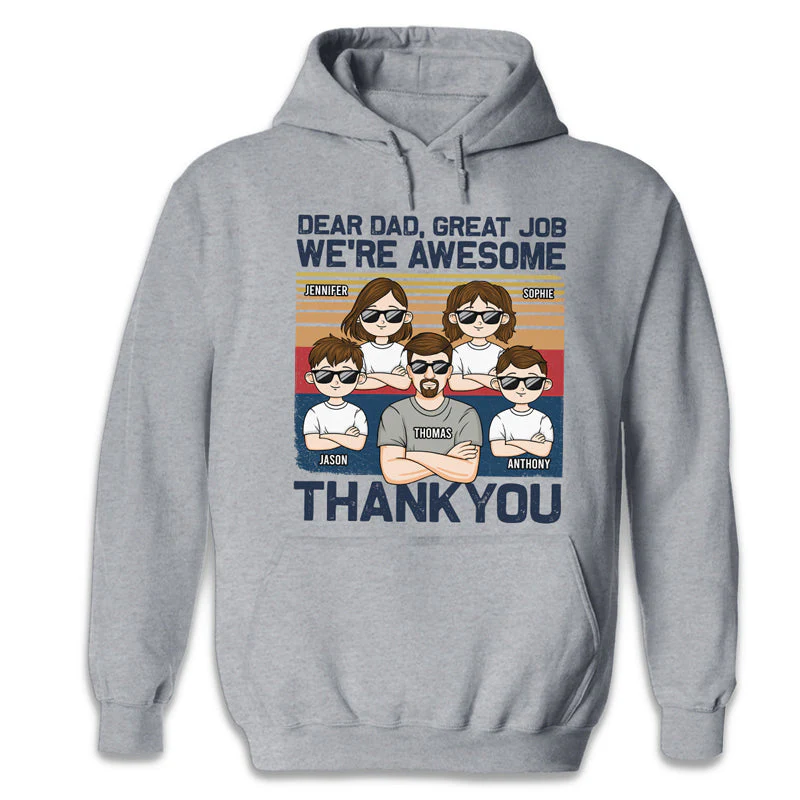 Dear Dad, Great Job We're All Awesome Thank You Kid - Family Personalized Custom Unisex T-shirt, Hoodie, Sweatshirt - Father's Day, Birthday Gift For Dad - Image 6