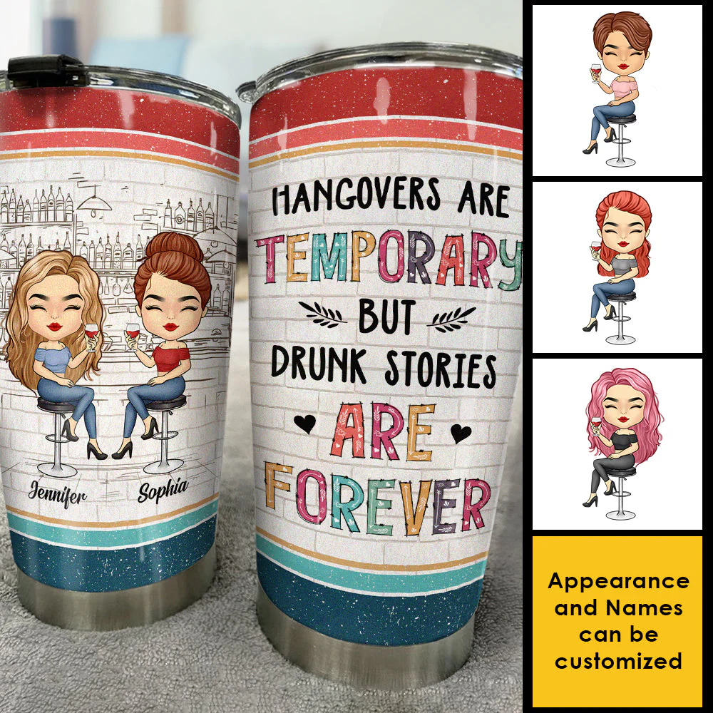 Drunk Stories Are Forever - Personalized Tumbler - Gift For Bestie - Image 3