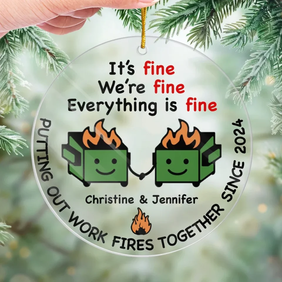 Everything Is Fine - Friend Personalized Custom Ornament - Acrylic Custom Shaped - Best Friends, Family Members, Coworkers - Image 4