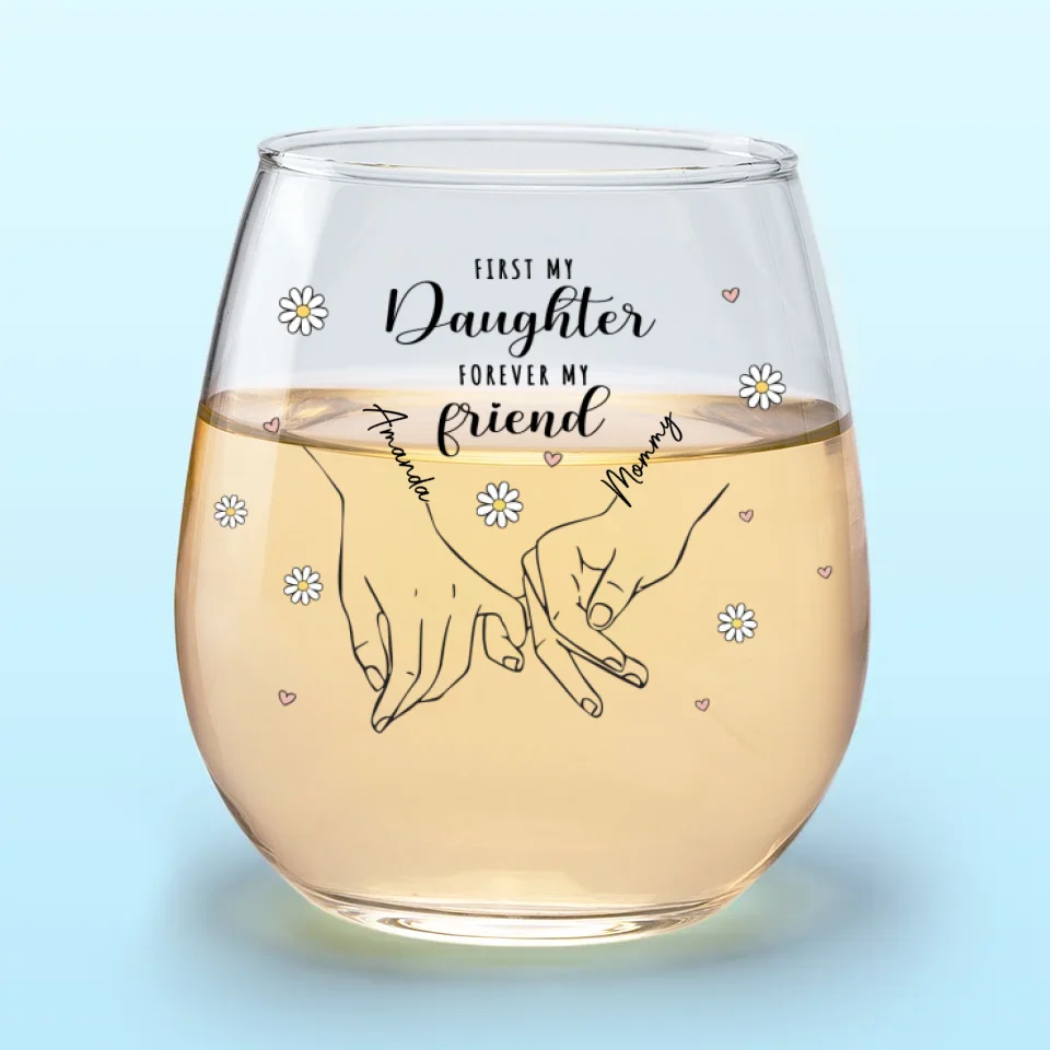 First My Daughter Forever My Friend - Family Personalized Custom Wine Glass - Christmas Gift For Daughter, Grandchild - Image 2