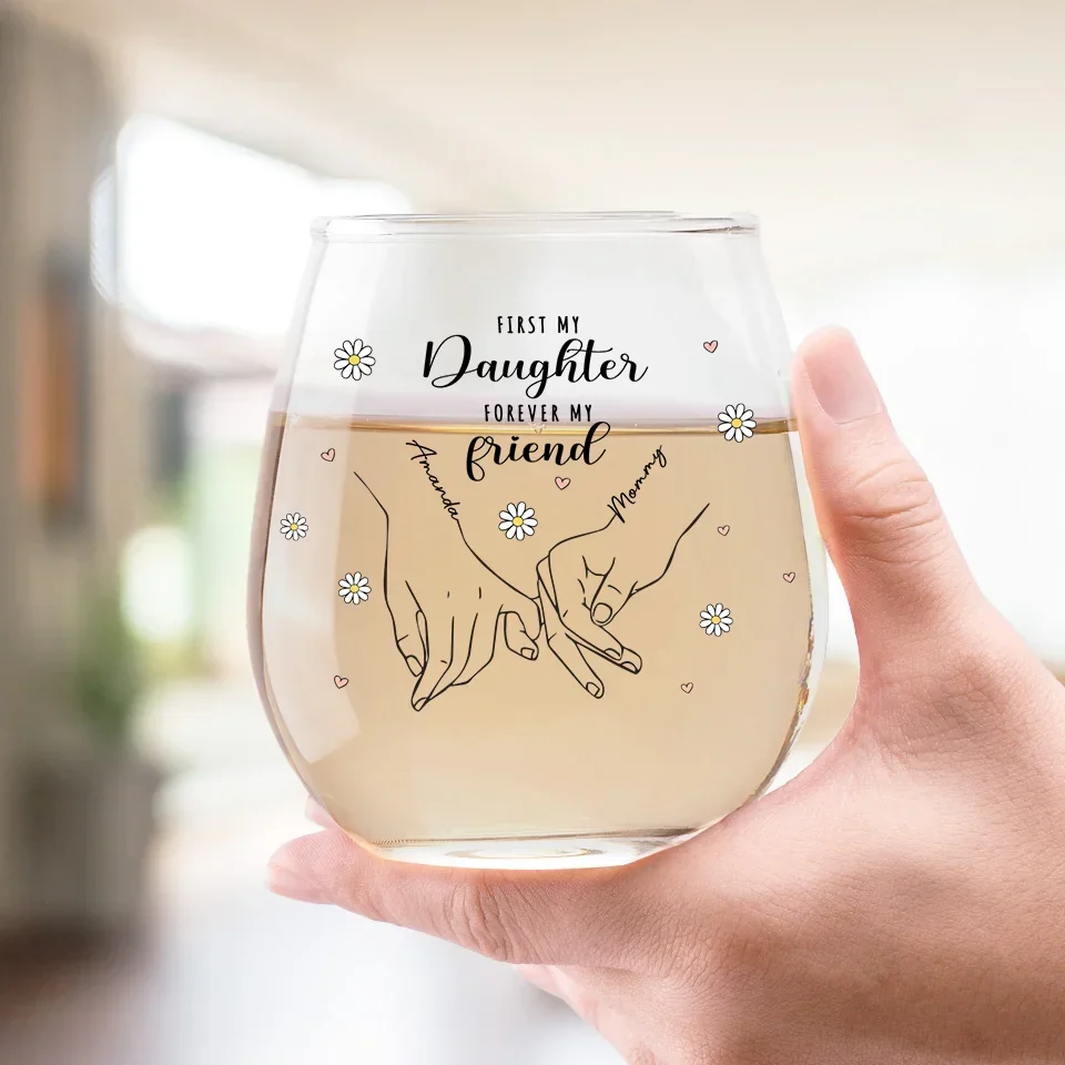 First My Daughter Forever My Friend - Family Personalized Custom Wine Glass - Christmas Gift For Daughter, Grandchild - Image 3