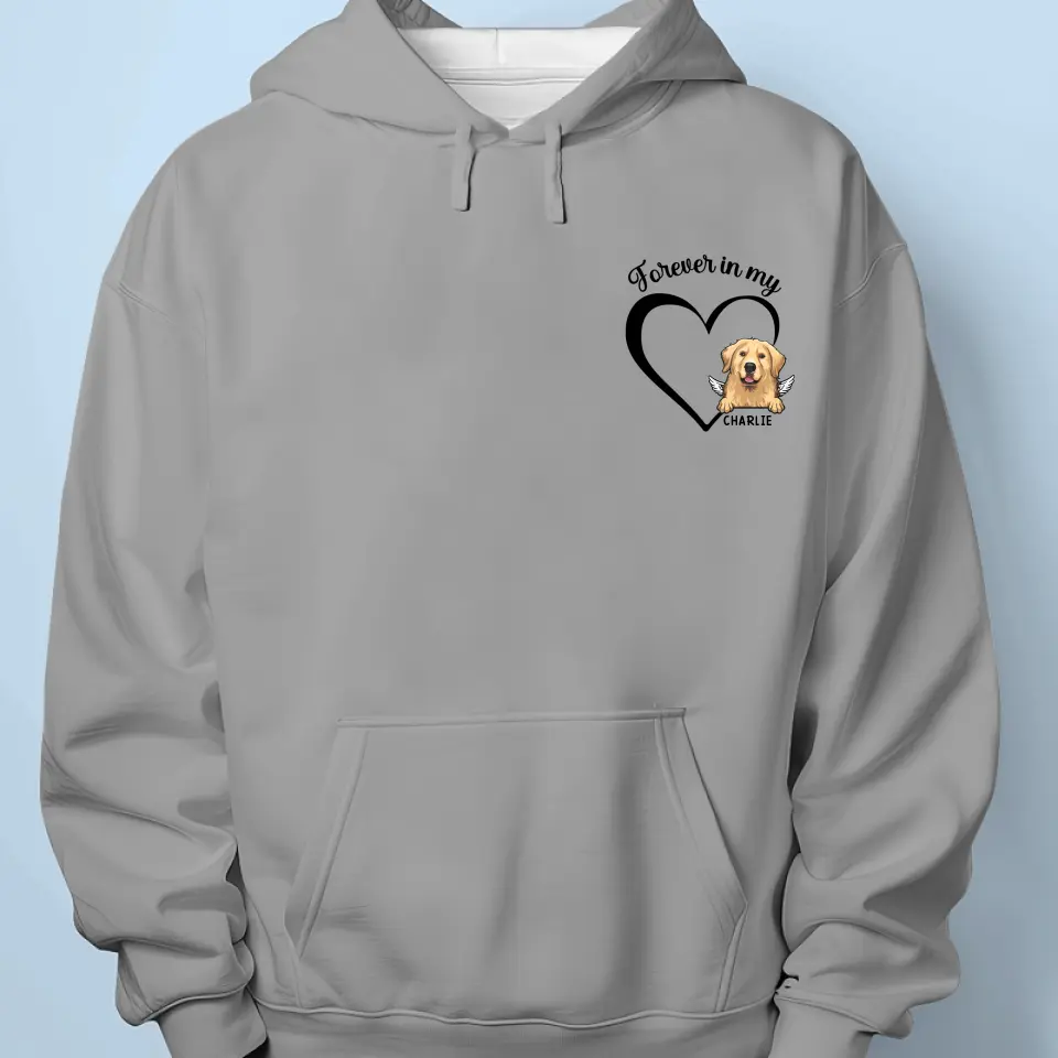 Forever In My Heart - Memorial Personalized Custom Unisex T-shirt, Hoodie, Sweatshirt - Sympathy Gift For Pet Owners, Pet Lovers - Image 5
