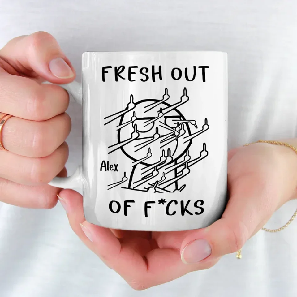 Fresh Out Of Cares And Still Slaying The Day - Friend Personalized Custom Mug - Christmas Gift, Birthday Gift For Best Friends, Family Members, Coworkers, Yourself - Image 4
