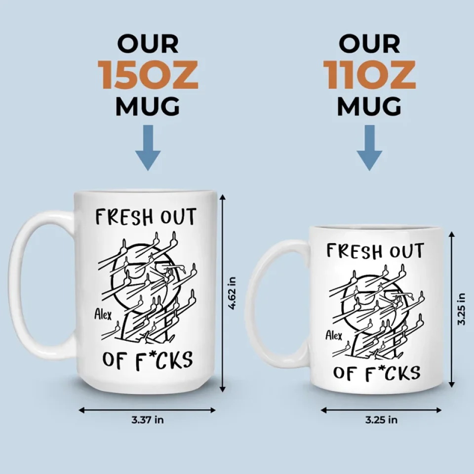 Fresh Out Of Cares And Still Slaying The Day - Friend Personalized Custom Mug - Christmas Gift, Birthday Gift For Best Friends, Family Members, Coworkers, Yourself - Image 6