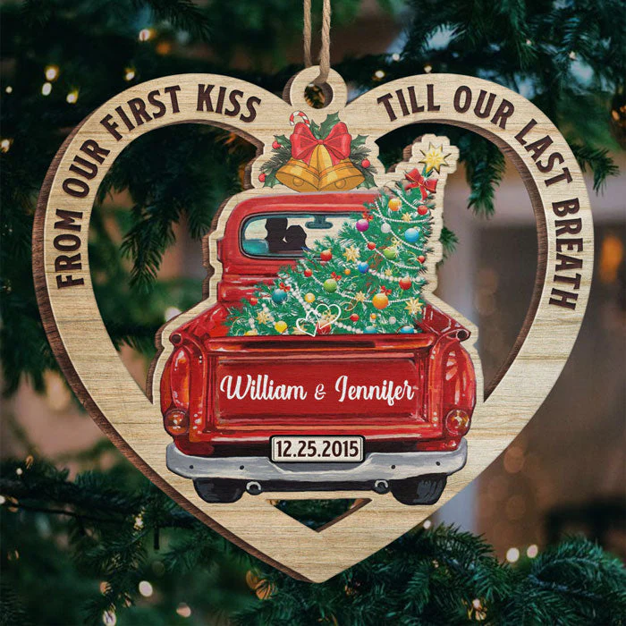 From Our First Kiss Till Our Last - Personalized Custom Heart Shaped Wood Christmas Ornament - Gift For Couple, Husband Wife, Anniversary, Engagement, Wedding, Marriage Gift, Christmas Gift