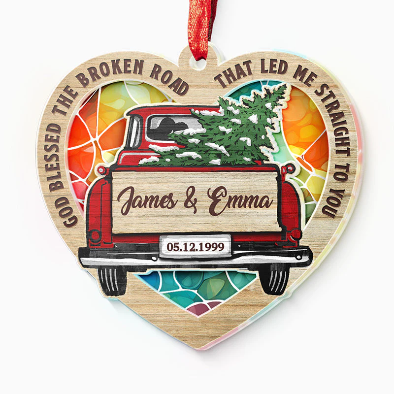 God Blessed The Broken Road - Couple Personalized Custom Suncatcher Ornament - Acrylic Heart Shaped - Christmas Gift For Husband Wife, Anniversary