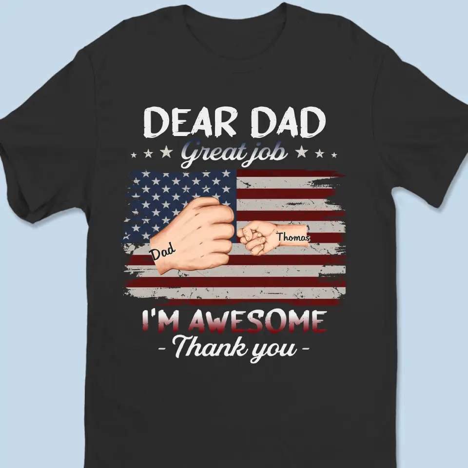 Great Job, I'm Awesome Thanks To You - Family Personalized Custom Unisex T-shirt, Hoodie, Sweatshirt - 4th Of July, Father's Day, Gift For Dad, Grandpa - Image 2