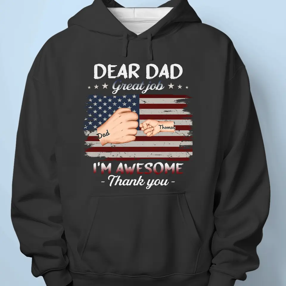 Great Job, I'm Awesome Thanks To You - Family Personalized Custom Unisex T-shirt, Hoodie, Sweatshirt - 4th Of July, Father's Day, Gift For Dad, Grandpa - Image 5