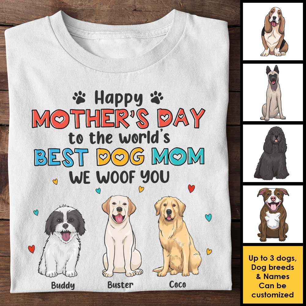 Happy Mother's Day To The World's Best Dog Mom! We Woof You - Gift For Mother's Day, Personalized Unisex T-shirt, Hoodie - Image 3