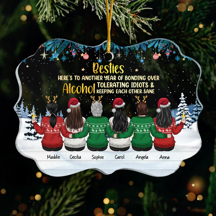 Here's To Another Year Of Bonding Over Alcohol Tolerating Idiots - Personalized Custom Benelux Shaped Acrylic Christmas Ornament - Gift For Bestie, Best Friend, Sister, Birthday Gift For Bestie And Friend, Christmas Gift