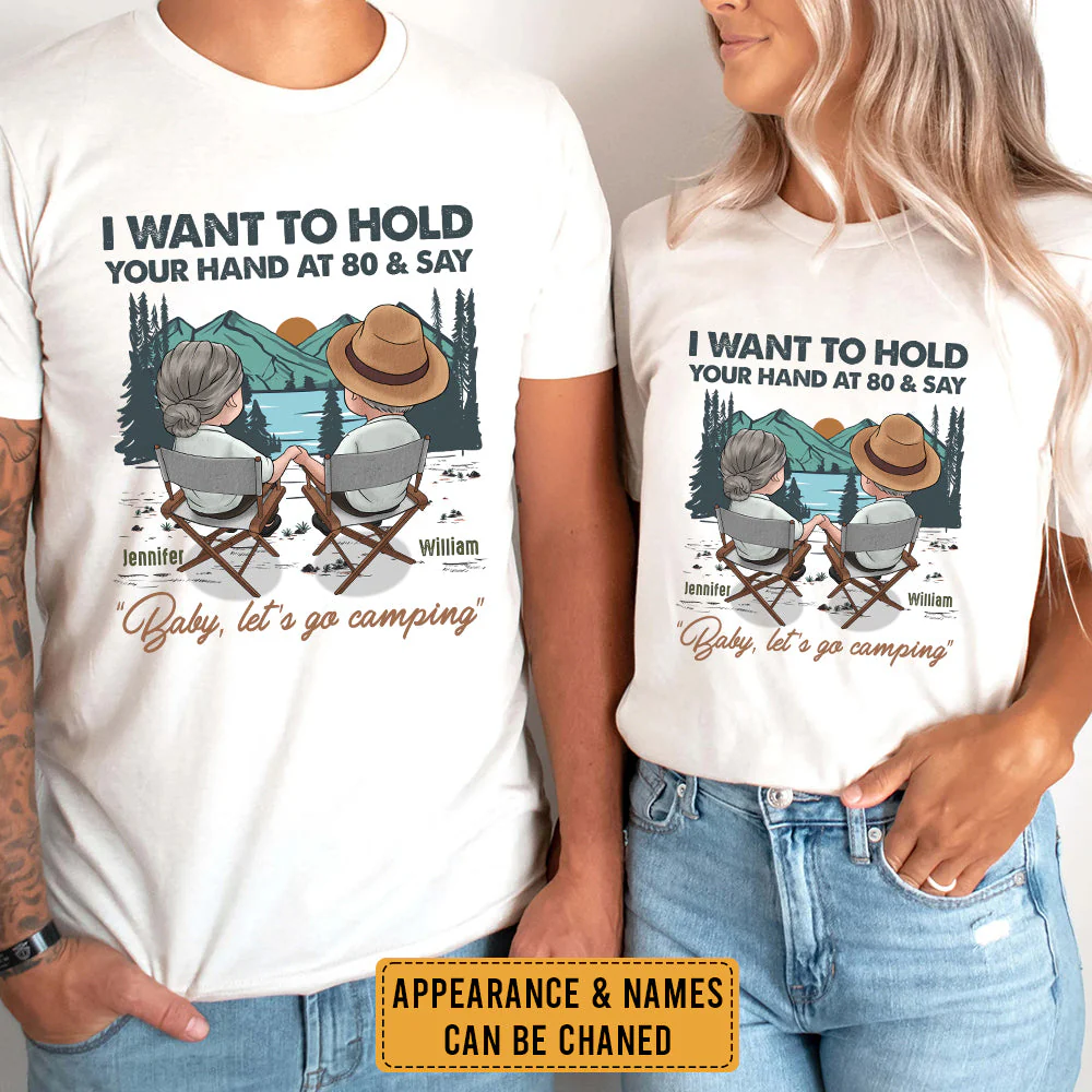 Hold Your Hand At 80 & Say Baby Let’s Go Camping - Personalized Unisex T-shirt, Hoodie, Sweatshirt - Gift For Couple, Husband Wife, Anniversary, Engagement, Wedding, Marriage, Camping Gift - Image 4