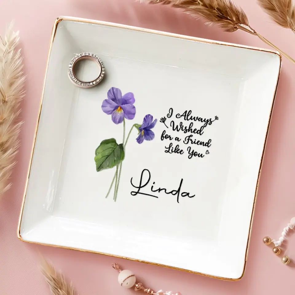 I Always Wished For A Friend Like You - Bestie Personalized Custom Jewelry Dish - Gift For Best Friends, BFF, Sisters - Image 3
