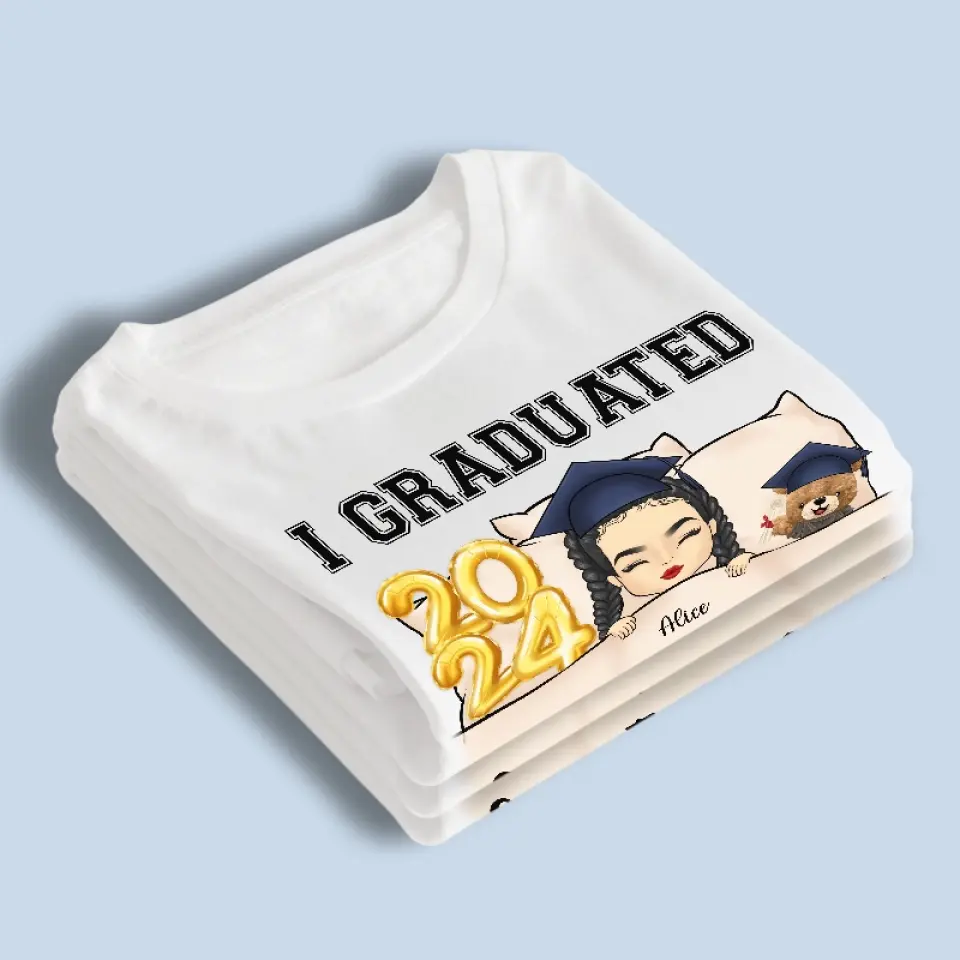 I Graduated, Can I Go Back To Bed Now  - Family Personalized Custom Unisex T-shirt, Hoodie, Sweatshirt - Graduation Gift For Family Members, Siblings, Brothers, Sisters - Image 4