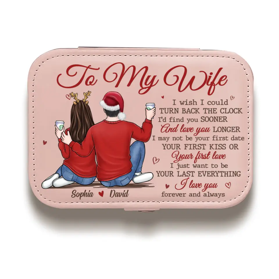I Just Want To Be Your Last Everything - Couple Personalized Custom Jewelry Case - Christmas Gift For Husband Wife, Anniversary - Image 2