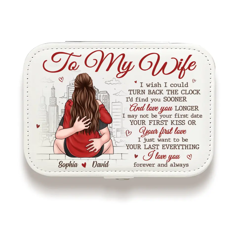 I May Not Be Your First Love But I Will Be Your Last - Couple Personalized Custom Jewelry Case - Gift For Husband Wife, Anniversary - Image 3