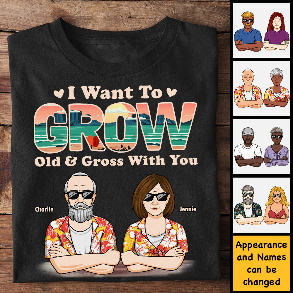I Want To Grow Old And Gross With You - Personalized Unisex T-Shirt, Hoodie, Sweatshirt - Gift For Couple, Husband Wife, Anniversary, Engagement, Wedding, Marriage Gift - Image 4