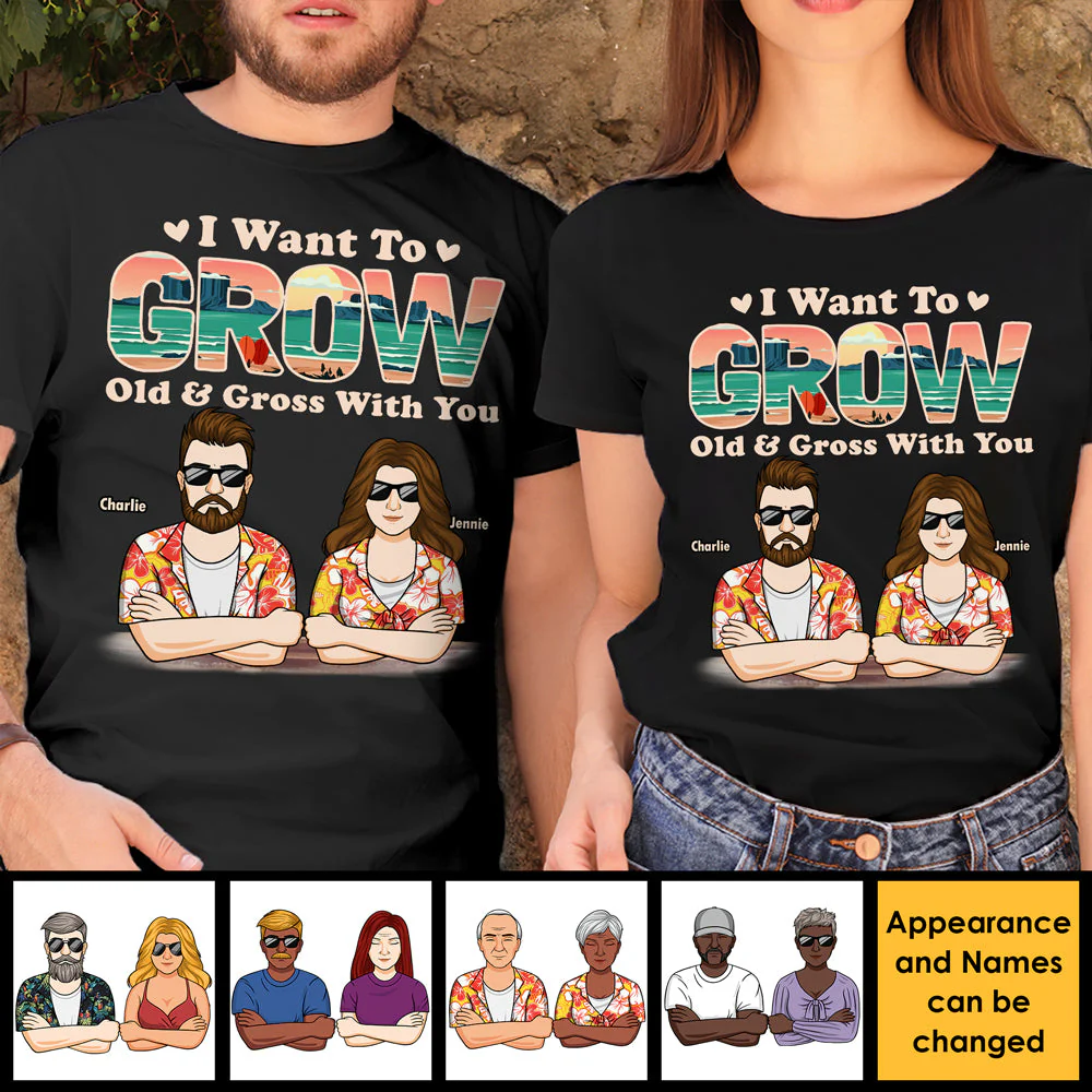 I Want To Grow Old And Gross With You - Personalized Unisex T-Shirt, Hoodie, Sweatshirt - Gift For Couple, Husband Wife, Anniversary, Engagement, Wedding, Marriage Gift - Image 5