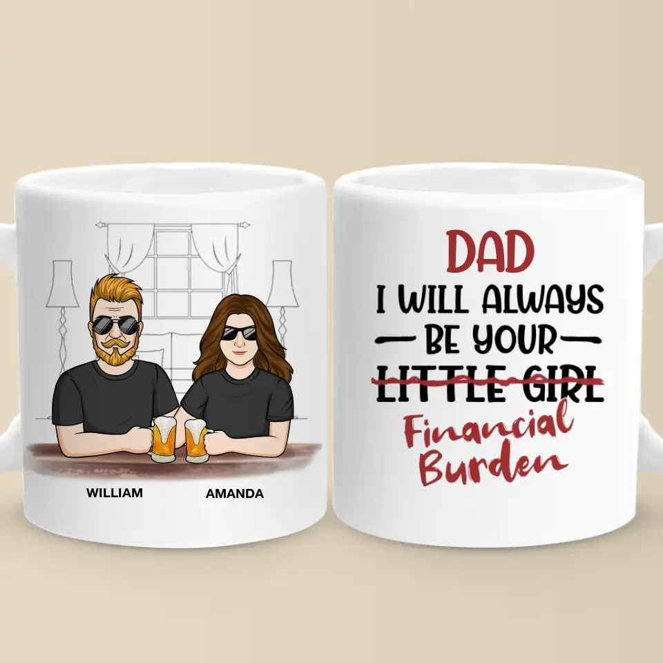 I Will Always Be Your Little Girl - Family Personalized Custom Mug - Gift For Dad, Grandpa - Image 2