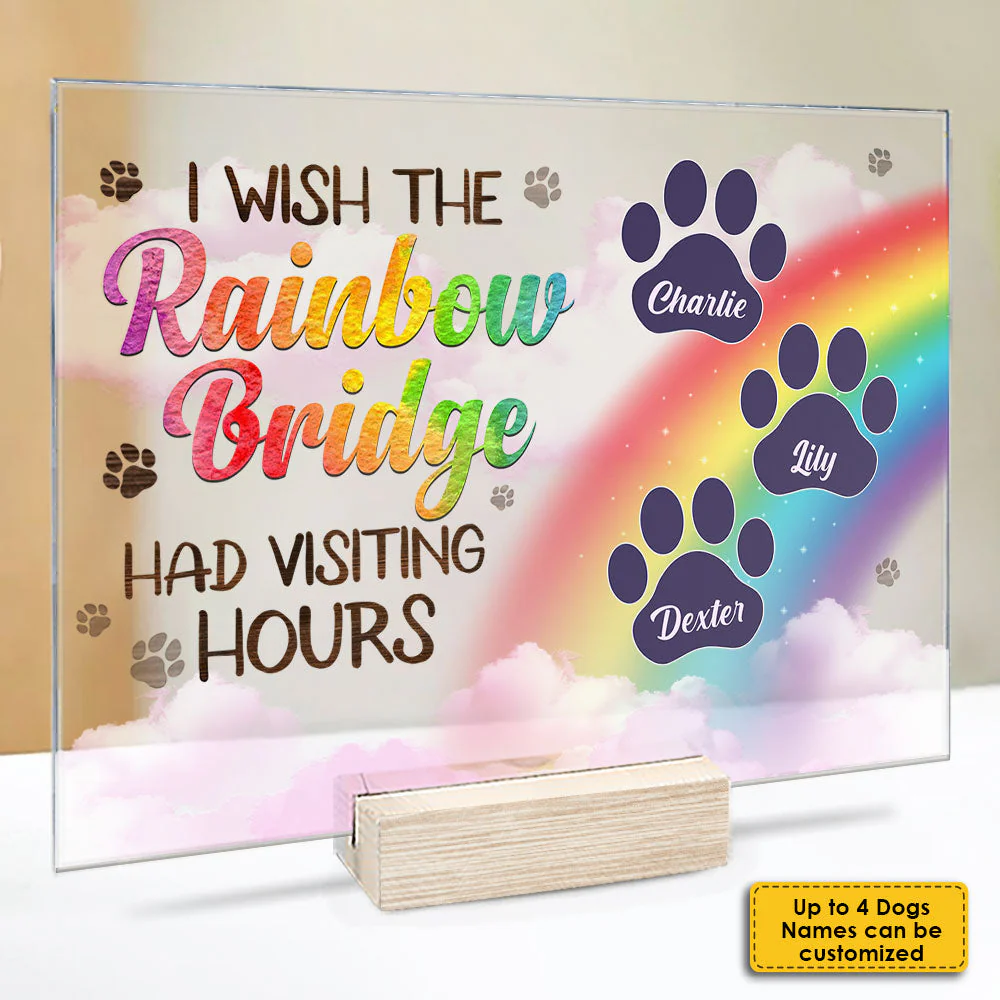 I Wish The Rainbow Bridge Had Visiting Hours, Dog Paws - Personalized Acrylic Plaque - Image 5