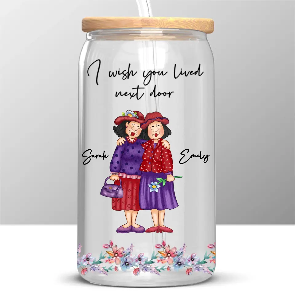 I Wish You Were My Neighbor - Bestie Personalized Custom Glass Cup, Iced Coffee Cup - Gift For Best Friends, BFF, Sisters - Image 2