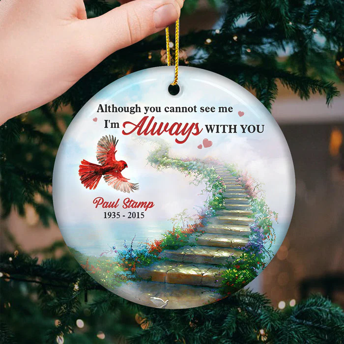 I'm Always With You - Memorial Personalized Custom Ornament - Ceramic Round Shaped - Sympathy Gift, Christmas Gift For Family - Image 2