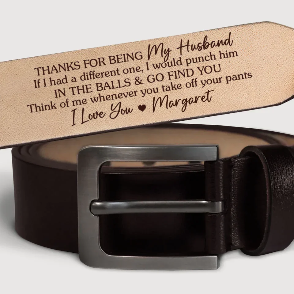 I’m Never Far From Your Thoughts - Couple Personalized Custom Engraved Leather Belt - Gift For Husband Wife, Anniversary