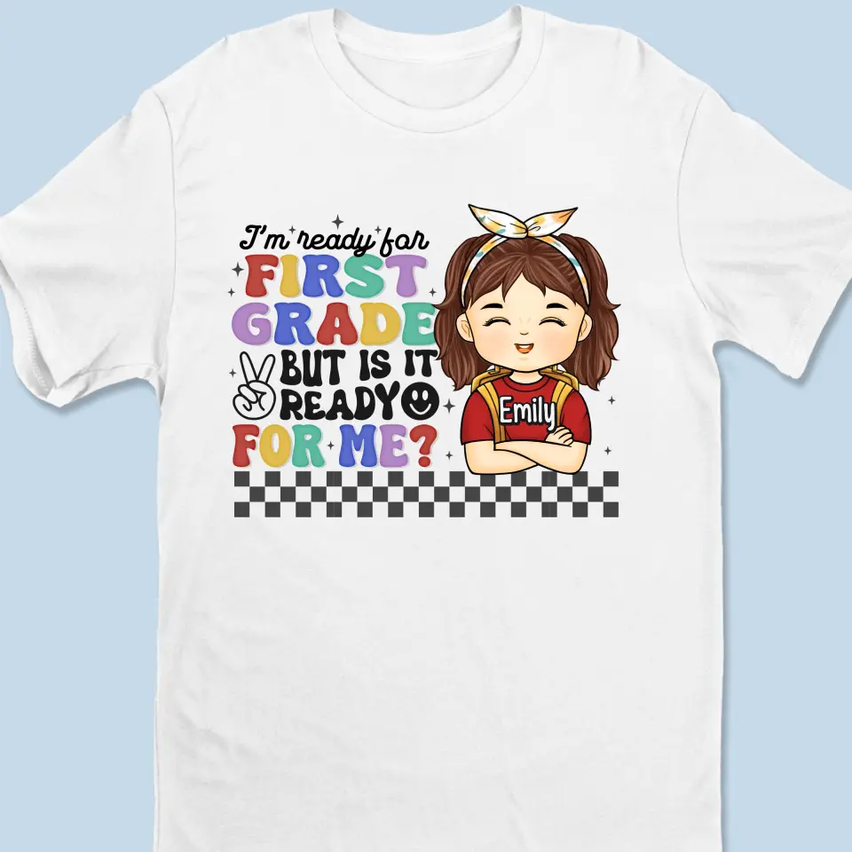 I'm Ready For First Grade - Personalized Custom Kid T-shirt - Back To School Gift For Kid - Image 2