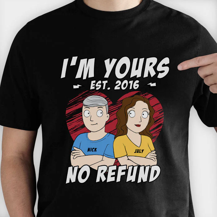 I'm Yours No Refund Couple Arms Crossed - Personalized T-shirt - Gift For Couples, Husband Wife - Image 2