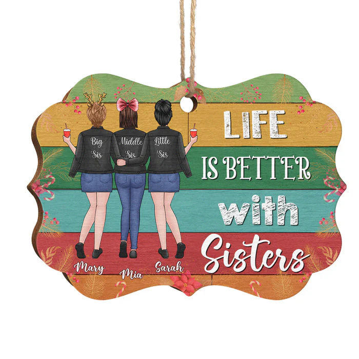 Life Is Better With Sisters - Personalized Custom Benelux Shaped Wood Christmas Ornament - Gift For Bestie, Best Friend, Sister, Birthday Gift For Bestie And Friend, Christmas Gift - Image 2