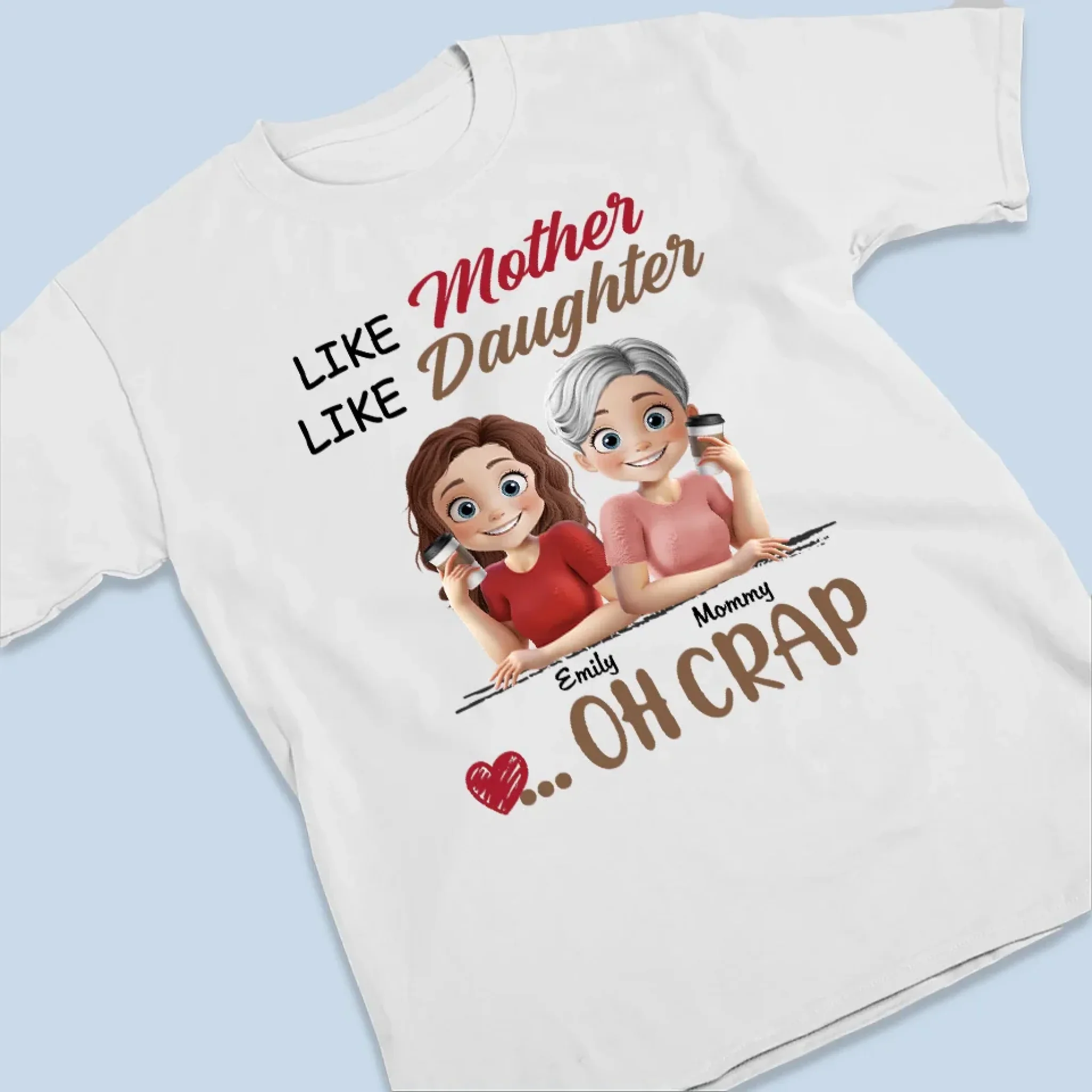 Like Mother Like Daughter - Family Personalized Custom Unisex T-shirt, Premium T-shirt, Hoodie - Mother's Day, Gift For Mom, Daughter - Image 3